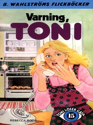 cover image of Toni löser en gåta 15--Varning, Toni